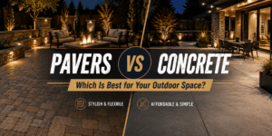 Pavers vs Concrete: Which Is Best for Your Outdoor Space?